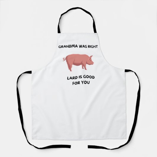 おばあちゃん正しかった – ラードはあなたのために良い エプロン (正面)