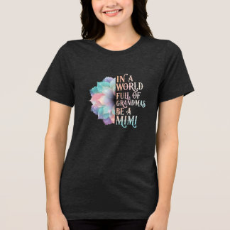 おばあちゃん達の中でただ一人のMimiであれ トライブレンドTシャツ