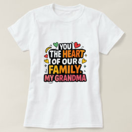 「おばあちゃん:お前は家族のハートだ Tシャツ