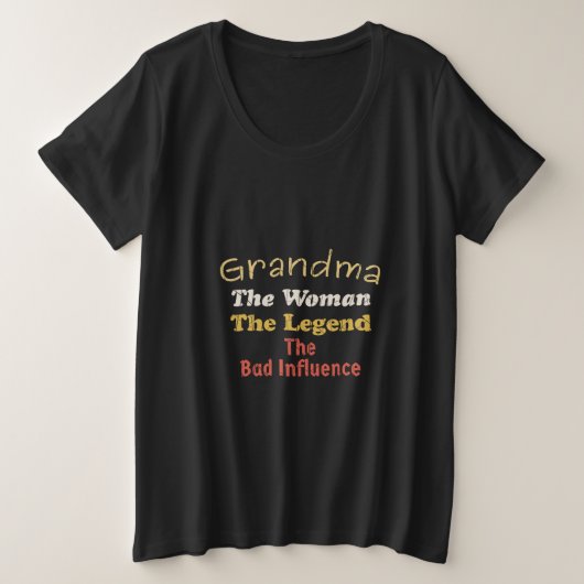 おばあちゃん 伝説の女 悪影響 プラスサイズTシャツ (デザイン正面)