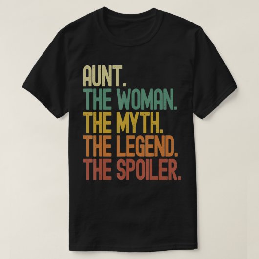 おばさん女性神話の伝説スポイラー女おもしろい女の子 Tシャツ (デザイン正面)