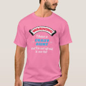おば熱狂するさん警告がいるの熱狂するよ Tシャツ (正面)