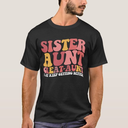おば 姉 おばあちゃん どんどん良くなってる Tシャツ (正面)