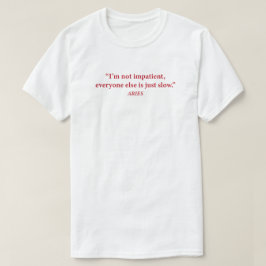 おひつじ座の気分を表現するグラフィックTシャツ | "私はイライラしてなんかいない" なんて冗談は言 Tシャツ