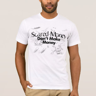 おびえさせていたお金はお金をもうけません Tシャツ