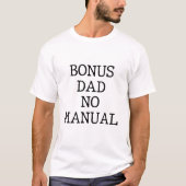 おまけのパパに取扱説明書はありません Tシャツ (正面)