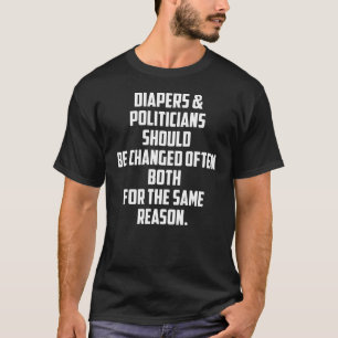 おむつと政治家はしばしば変わるべき Tシャツ