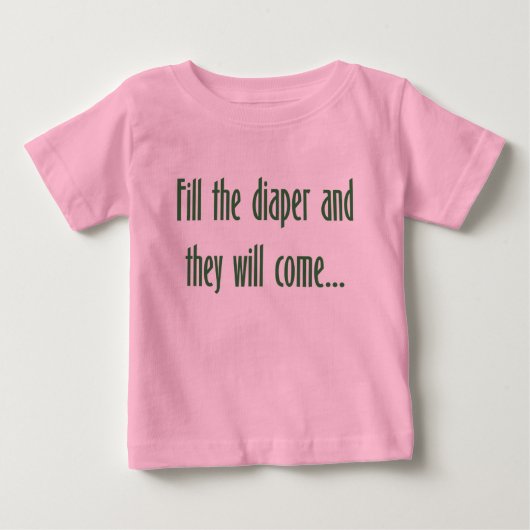 おむつを満たせばそれらは…来ます ベビーTシャツ (正面)