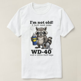 おもしろいお年寄りのためのギフト|おもしろいアライグマ 私は年を取ってなんかいない Tシャツ