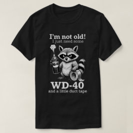 おもしろいお年寄りのためのギフト|おもしろいアライグマ 私は年を取ってなんかいない Tシャツ
