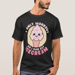 おもしろいかわいいアイスクリームトレーニング引用文 Tシャツ