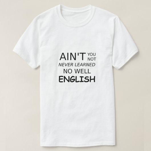 おもしろいことわざは英語が下手じゃない Tシャツ (デザイン正面)
