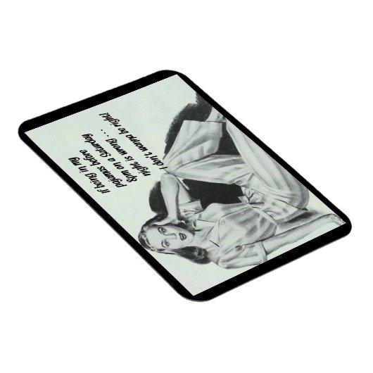 おもしろいことわざもしが私のパジャマに間違っている マグネット (右側)