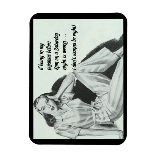 おもしろいことわざもしが私のパジャマに間違っている マグネット (縦)