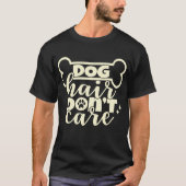 おもしろいことわざ犬の毛は黒気にくない Tシャツ (正面)