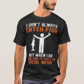 おもしろいことわざ魚釣りジョークフィッシャーマンユーモア皮肉 Tシャツ (正面)