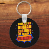 おもしろいこれは私の人間の衣装スーパーヒーローのプレゼントだ キーホルダー (正面)