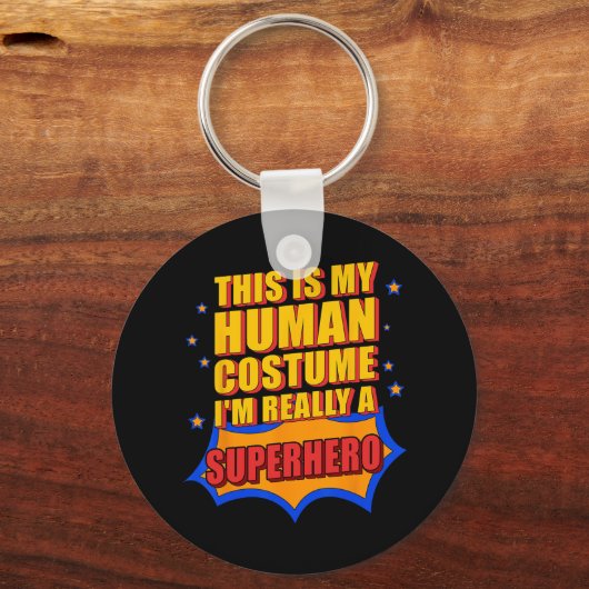 おもしろいこれは私の人間の衣装スーパーヒーローのプレゼントだ キーホルダー (正面)