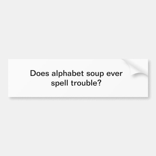 おもしろいで攻撃的で間抜けなユーモア バンパーステッカー (正面)