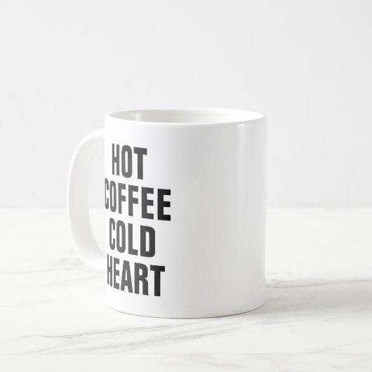 おもしろいで熱いコーヒー冷たいハートのヒップスターのユーモアの引用文 コーヒーマグカップ (正面左)