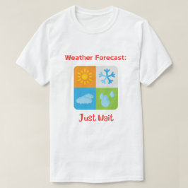 おもしろいとキャッチー「天気予報：待つだけ」 Tシャツ
