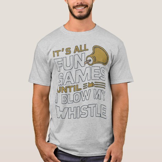 おもしろいとゲームレフェリーホイッスル引用文デザイン Tシャツ (正面)