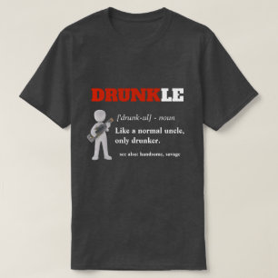 おもしろいなことわざ- Drunkleのおもしろいな叔父さん Tシャツ