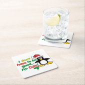 おもしろいなクリスマスのペンギン私はかわいいです! スクエアペーパーコースター (インサイチュ)