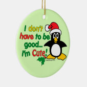 おもしろいなクリスマスのペンギン私はかわいいです! セラミックオーナメント (右)