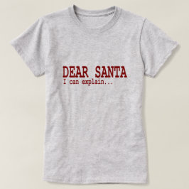 おもしろいなクリスマスの引用文親愛なサンタ私は赤を説明してもいいです Tシャツ