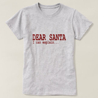 おもしろいなクリスマスの引用文親愛なサンタ私は赤を説明してもいいです Tシャツ