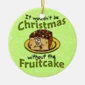 おもしろいなクリスマスの漫画のFruitcake セラミックオーナメント (正面)