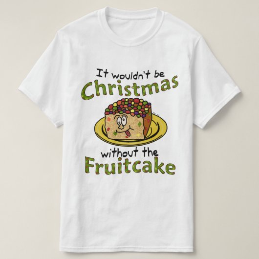 おもしろいなクリスマスの漫画のFruitcake Tシャツ (デザイン正面)