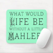 おもしろいなグスタフ・マーラー音楽引用文のギフト マウスパッド (マウス)