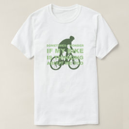 おもしろいなサイクリングのバイクは追随的な緑について考えるです Tシャツ