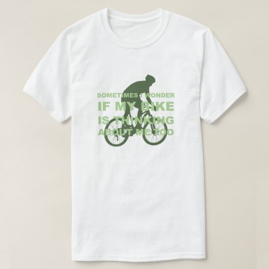 おもしろいなサイクリングのバイクは追随的な緑について考えるです Tシャツ (デザイン正面)