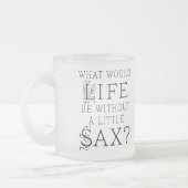 おもしろいなサクソフォーン音楽引用文 フロストグラスマグカップ (左)