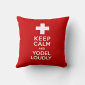 おもしろいなスイスの枕-平静およびYodelを声高に保って下さい クッション (裏面)
