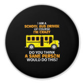 おもしろいなスクールバス-熱狂するなBussの運転者のおもしろい車 セラミックノブ (正面)