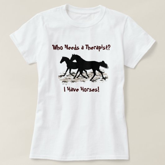 おもしろいなセラピストの馬のユーモアのTシャツ Tシャツ (デザイン正面)