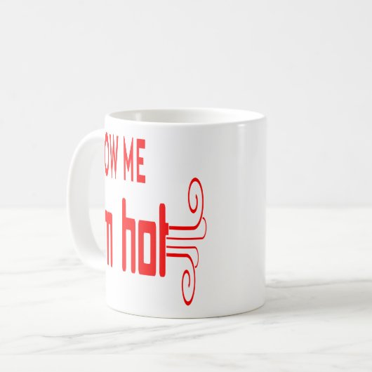 おもしろいなタイポグラフィの引用文は私によってが熱い私を吹きます コーヒーマグカップ (正面左)