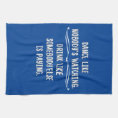 おもしろいなダンスはこれをのそれのような飲み物好みます キッチンタオル (横)