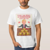 おもしろいなドナルド・トランプHamberdersの壁のバレンタインデー Tシャツ (正面)