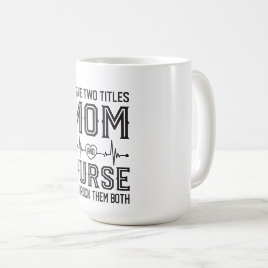 おもしろいなナースのお母さんの公認看護師の母の日のギフト コーヒーマグカップ (正面右)