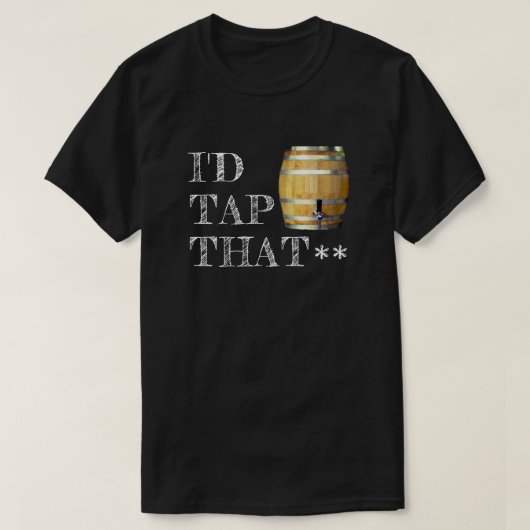 おもしろいなビール樽"私は叩きますそれを" Tシャツ (デザイン正面)