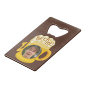 おもしろいなビール私飲むユーモア|のパーソナライズな写真 クレジットカード栓抜き (正面アングル)