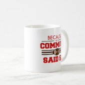 おもしろいなファンタジーのフットボールCommishはコーヒー・マグをそう言いました コーヒーマグカップ (正面右)