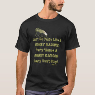 おもしろいなラーテルのパーティーの暗闇のTシャツ Tシャツ