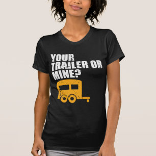おもしろいなレッドネックあなたのトレーラーか鉱山か。 トレーラーの屑 Tシャツ