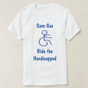 おもしろいな保存のガス-乗車の身体障害者 Tシャツ